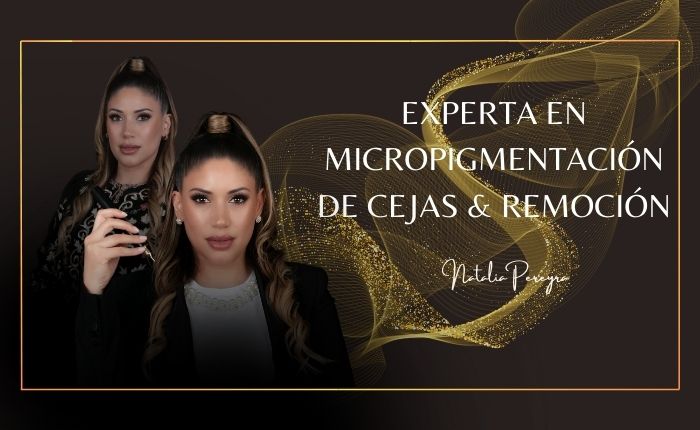 EXPERTA EN MICROPIGMENTACIÓN DE CEJAS Y REMOCIÓN