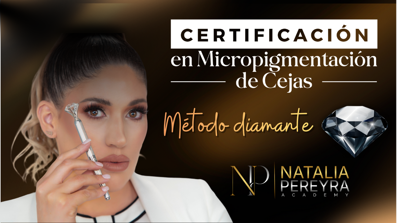 CARRERA PROFESIONAL EN MICROPIGMENTACIÓN DE CEJAS MÉTODO DIAMANTE