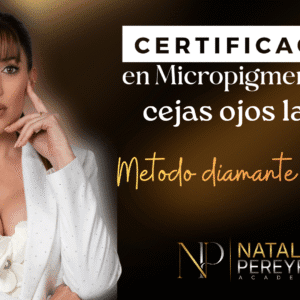 CARRERA PROFESIONAL EN MICROPIGMENTACIÓN DE CEJAS LABIOS OJOS